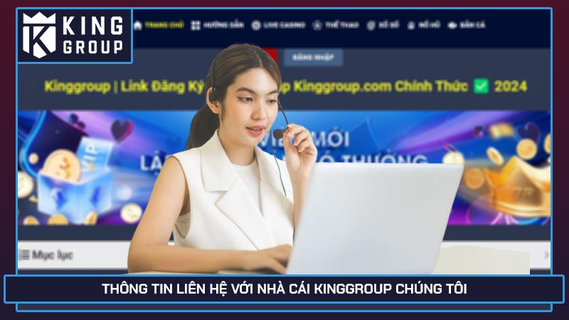 Thông tin liên hệ với nhà cái Kinggroup chúng tôi