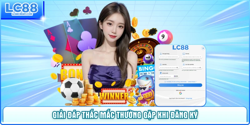 Giải đáp thắc mắc thường gặp khi đăng ký tài khoản